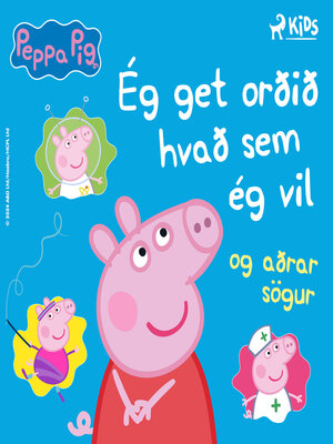 cover image of Ég get orðið hvað sem ég vil og aðrar sögur